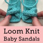 Loom Knit Baby Sandals Free Pattern and Video Tutorial